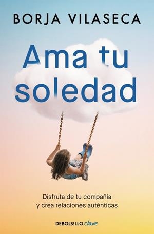 AMA TU SOLEDAD | 9788466377294 | VILASECA, BORJA | Galatea Llibres | Llibreria online de Reus, Tarragona | Comprar llibres en català i castellà online
