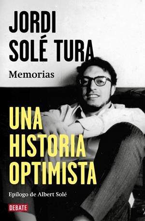 UNA HISTORIA OPTIMISTA | 9788410214644 | SOLÉ TURA, JORDI | Galatea Llibres | Llibreria online de Reus, Tarragona | Comprar llibres en català i castellà online