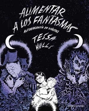 ALIMENTAR A LOS FANTASMAS | 9788419437983 | HULLS, TESSA | Galatea Llibres | Llibreria online de Reus, Tarragona | Comprar llibres en català i castellà online