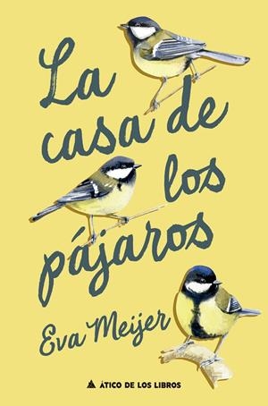 LA CASA DE LOS PAJAROS | 9788419703828 | MEIJER, EVA | Galatea Llibres | Librería online de Reus, Tarragona | Comprar libros en catalán y castellano online