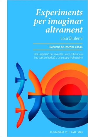 EXPERIMENTS PER IMAGINAR ALTRAMENT | 9788419206299 | OLUFEMI, LOLA | Galatea Llibres | Llibreria online de Reus, Tarragona | Comprar llibres en català i castellà online