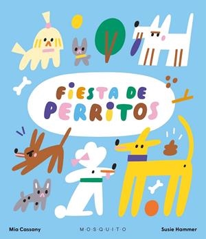 FIESTA DE PERRITOS | 9788419095961 | CASSANY, MIA | Galatea Llibres | Llibreria online de Reus, Tarragona | Comprar llibres en català i castellà online