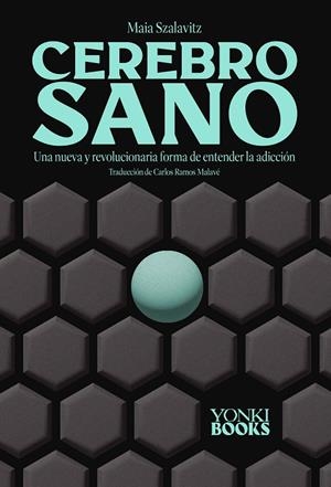CEREBRO SANO | 9788412612653 | SZALAVITZ, MAIA | Galatea Llibres | Librería online de Reus, Tarragona | Comprar libros en catalán y castellano online