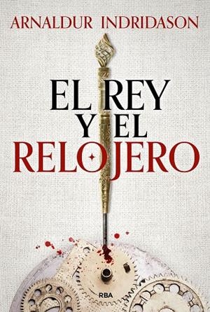 EL REY Y EL RELOJERO | 9788411325424 | INDRIDASON, ARNALDUR | Galatea Llibres | Librería online de Reus, Tarragona | Comprar libros en catalán y castellano online