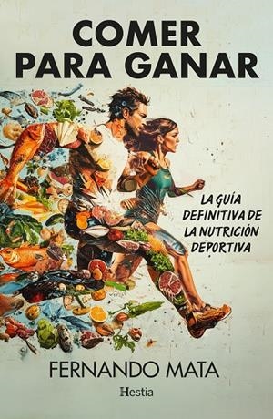 COMER PARA GANAR | 9788412864786 | MATA, FERNANDO | Galatea Llibres | Llibreria online de Reus, Tarragona | Comprar llibres en català i castellà online