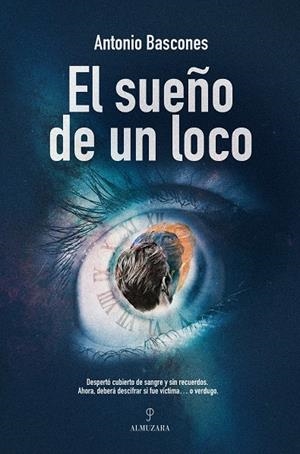 EL SUEÑO DE UN LOCO | 9788410524224 | ANTONIO BASCONES | Galatea Llibres | Llibreria online de Reus, Tarragona | Comprar llibres en català i castellà online