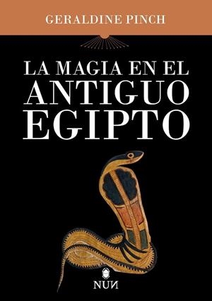 LA MAGIA EN EL ANTIGUO EGIPTO | 9788410199484 | PINCH, GERALDINE RACHAEL | Galatea Llibres | Llibreria online de Reus, Tarragona | Comprar llibres en català i castellà online