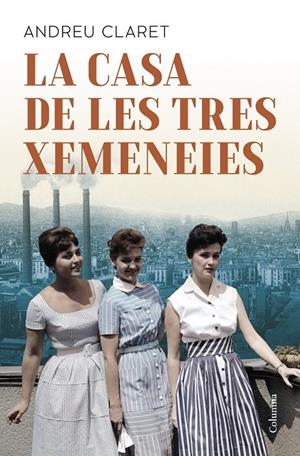 LA CASA DE LES TRES XEMENEIES | 9788466433037 | CLARET, ANDREU | Galatea Llibres | Librería online de Reus, Tarragona | Comprar libros en catalán y castellano online
