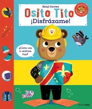 OSITO TITO. ¡DISFRÁZAME! | 9788408291633 | DAVIES, BENJI | Galatea Llibres | Llibreria online de Reus, Tarragona | Comprar llibres en català i castellà online