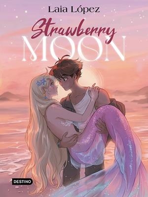 STRAWBERRY MOON. LA HIJA DE LA LUNA | 9788408297932 | LÓPEZ, LAIA | Galatea Llibres | Llibreria online de Reus, Tarragona | Comprar llibres en català i castellà online