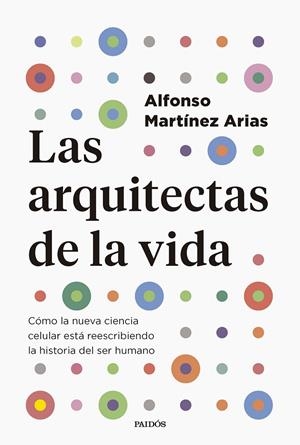 LAS ARQUITECTAS DE LA VIDA | 9788449343322 | MARTÍNEZ ARIAS, ALFONSO | Galatea Llibres | Llibreria online de Reus, Tarragona | Comprar llibres en català i castellà online