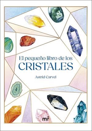 EL PEQUEÑO LIBRO DE LOS CRISTALES | 9788427053564 | CARVEL, ASTRID | Galatea Llibres | Librería online de Reus, Tarragona | Comprar libros en catalán y castellano online