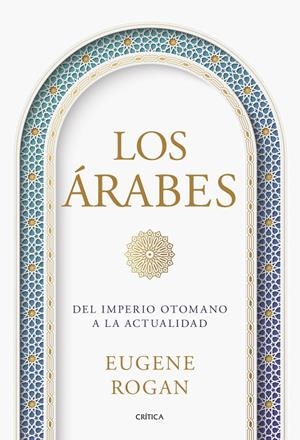LOS ÁRABES | 9788491997214 | ROGAN, EUGENE | Galatea Llibres | Librería online de Reus, Tarragona | Comprar libros en catalán y castellano online