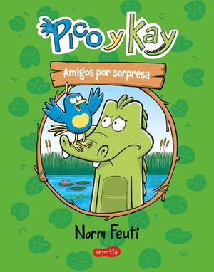 PICO Y KAY. AMIGOS POR SORPRESA | 9788419802620 | FEUTI, NORM | Galatea Llibres | Llibreria online de Reus, Tarragona | Comprar llibres en català i castellà online