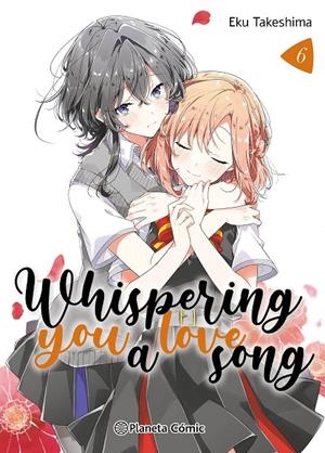 WHISPERING YOU A LOVE SONG Nº 06 | 9788411617314 | TAKESHIMA, EKU | Galatea Llibres | Llibreria online de Reus, Tarragona | Comprar llibres en català i castellà online