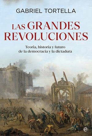 LAS GRANDES REVOLUCIONES | 9788413849935 | TORTELLA, GABRIEL | Galatea Llibres | Librería online de Reus, Tarragona | Comprar libros en catalán y castellano online