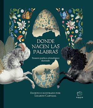 DONDE NACEN LAS PALABRAS | 9788418232749 | CARVAJAL, LIZARDO | Galatea Llibres | Librería online de Reus, Tarragona | Comprar libros en catalán y castellano online
