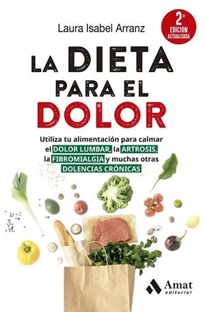 LA DIETA PARA EL DOLOR (2A ED. ACTUALIZADA) | 9788410451117 | ISABEL ARRANZ, LAURA | Galatea Llibres | Librería online de Reus, Tarragona | Comprar libros en catalán y castellano online