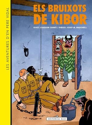 LES AVENTURES D'EN PERE VIDAL. ELS BRUIXOTS DE KIBOR | 9788410131019 | CARBO, JOAQUIM | Galatea Llibres | Llibreria online de Reus, Tarragona | Comprar llibres en català i castellà online