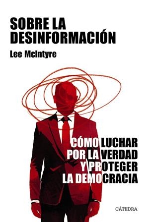 SOBRE LA DESINFORMACIÓN | 9788437648453 | MCINTYRE, LEE | Galatea Llibres | Llibreria online de Reus, Tarragona | Comprar llibres en català i castellà online