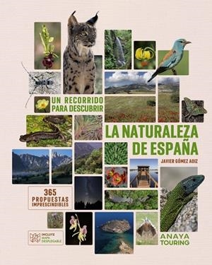 UN RECORRIDO PARA DESCUBRIR LA NATURALEZA DE ESPAÑA. | 9788491588733 | GÓMEZ AOIZ, JAVIER | Galatea Llibres | Llibreria online de Reus, Tarragona | Comprar llibres en català i castellà online