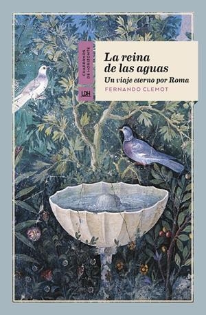 LA REINA DE LAS AGUAS UN VIAJE ETERNO POR ROMA | 9788412901306 | CLEMOT, FERNANDO | Galatea Llibres | Librería online de Reus, Tarragona | Comprar libros en catalán y castellano online