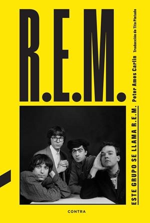 ESTE GRUPO SE LLAMA R.E.M. | 9788410045194 | CARLIN, PETER AMES | Galatea Llibres | Llibreria online de Reus, Tarragona | Comprar llibres en català i castellà online