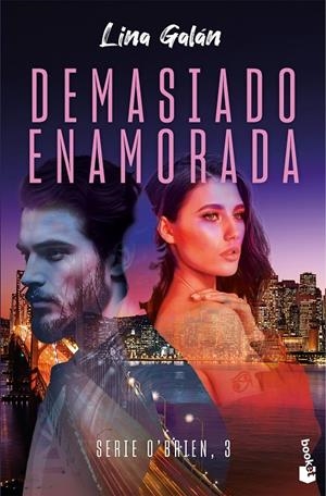 DEMASIADO ENAMORADA (SERIE O'BRIEN, 3) | 9788408298533 | GALÁN, LINA | Galatea Llibres | Llibreria online de Reus, Tarragona | Comprar llibres en català i castellà online
