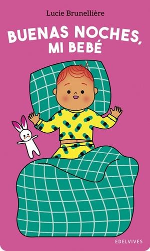 BUENAS NOCHES, MI BEBÉ | 9788414061558 | BRUNELLIÈRE, LUCIE | Galatea Llibres | Librería online de Reus, Tarragona | Comprar libros en catalán y castellano online