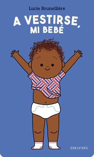 A VESTIRSE, MI BEBÉ | 9788414061565 | BRUNELLIÈRE, LUCIE | Galatea Llibres | Librería online de Reus, Tarragona | Comprar libros en catalán y castellano online
