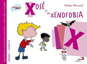 XOSÉ Y LA XENOFOBIA | 9788428550079 | MONREAL DÍAZ, VIOLETA | Galatea Llibres | Librería online de Reus, Tarragona | Comprar libros en catalán y castellano online