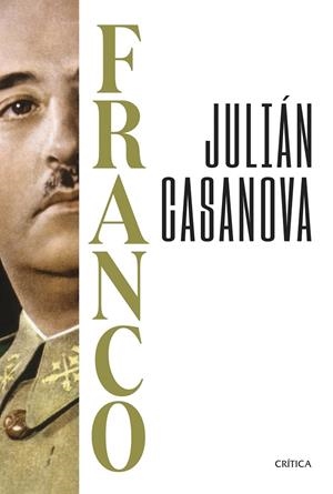 FRANCO | 9788491997160 | CASANOVA, JULIÁN | Galatea Llibres | Librería online de Reus, Tarragona | Comprar libros en catalán y castellano online