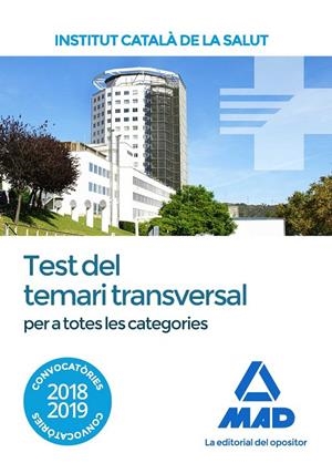 TEST DEL TEMARI TRANSVERSAL PER A TOTES LES CATEGORIES DE L' INSTITUT CATALÀ DE | 9788414219089 | VV.AA. | Galatea Llibres | Librería online de Reus, Tarragona | Comprar libros en catalán y castellano online