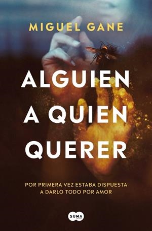 ALGUIEN A QUIEN QUERER | 9788491298410 | GANE, MIGUEL | Galatea Llibres | Librería online de Reus, Tarragona | Comprar libros en catalán y castellano online