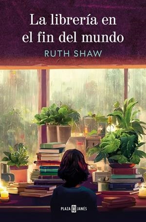 LA LIBRERÍA EN EL FIN DEL MUNDO | 9788401036088 | SHAW, RUTH | Galatea Llibres | Librería online de Reus, Tarragona | Comprar libros en catalán y castellano online