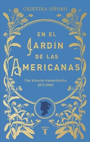 EN EL JARDÍN DE LAS AMERICANAS | 9788430626915 | OÑORO, CRISTINA | Galatea Llibres | Llibreria online de Reus, Tarragona | Comprar llibres en català i castellà online