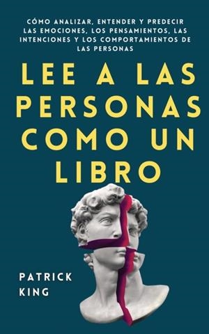 LEE A LAS PERSONAS COMO UN LIBRO | 9781647432751 | PATRICK KING | Galatea Llibres | Librería online de Reus, Tarragona | Comprar libros en catalán y castellano online
