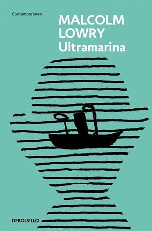 ULTRAMARINA | 9788466378147 | LOWRY, MALCOLM | Galatea Llibres | Llibreria online de Reus, Tarragona | Comprar llibres en català i castellà online