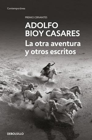 LA OTRA AVENTURA Y OTROS ESCRITOS | 9788466378192 | BIOY CASARES, ADOLFO | Galatea Llibres | Librería online de Reus, Tarragona | Comprar libros en catalán y castellano online