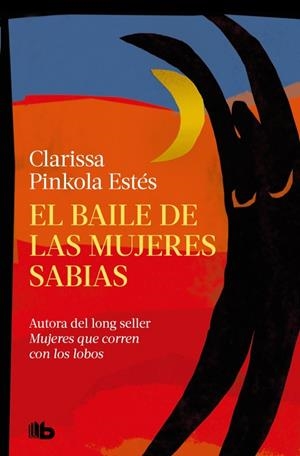 EL BAILE DE LAS MUJERES SABIAS | 9788410381483 | ESTÉS, CLARISSA PINKOLA | Galatea Llibres | Llibreria online de Reus, Tarragona | Comprar llibres en català i castellà online