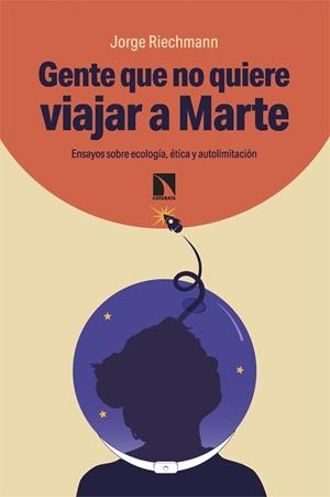 GENTE QUE NO QUIERE VIAJAR A MARTE | 9788410672048 | RIECHMANN, JORGE | Galatea Llibres | Llibreria online de Reus, Tarragona | Comprar llibres en català i castellà online