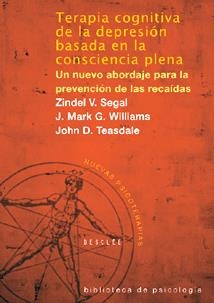 TERAPIA COGNITIVA DE LA DEPRESION BASADA EN LA CONSCIENCIA P | 9788433021038 | SEGAL, ZINDER | Galatea Llibres | Librería online de Reus, Tarragona | Comprar libros en catalán y castellano online