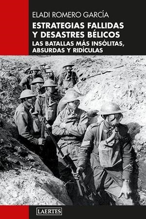 ESTRATEGIAS FALLIDAS Y DESASTRES BÉLICOS | 9788419676726 | ROMERO GARCÍA, ELADI | Galatea Llibres | Llibreria online de Reus, Tarragona | Comprar llibres en català i castellà online