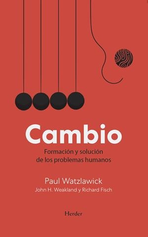 CAMBIO | 9788425452338 | WATZLAWICK, PAUL/WEAKLAND, JOHN H./FISCH, RICHARD | Galatea Llibres | Llibreria online de Reus, Tarragona | Comprar llibres en català i castellà online