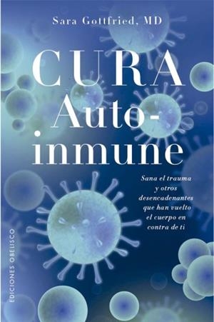 CURA AUTOINMUNE | 9788411722391 | GOTTFRIED, SARA | Galatea Llibres | Llibreria online de Reus, Tarragona | Comprar llibres en català i castellà online