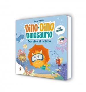 DINO-DINO DESCUBRE EL OCÉANO (DINO-DINO DINOSAURIO 5) | 9788410318069 | VICEDO, DIANA | Galatea Llibres | Llibreria online de Reus, Tarragona | Comprar llibres en català i castellà online