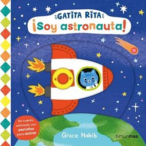 GATITA RITA. ¡SOY ASTRONAUTA! | 9788408293484 | HABIB, GRACE | Galatea Llibres | Llibreria online de Reus, Tarragona | Comprar llibres en català i castellà online