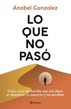 LO QUE NO PASÓ | 9788408298014 | GONZALEZ, ANABEL | Galatea Llibres | Librería online de Reus, Tarragona | Comprar libros en catalán y castellano online