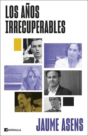 LOS AÑOS IRRECUPERABLES | 9788411003292 | ASENS, JAUME | Galatea Llibres | Librería online de Reus, Tarragona | Comprar libros en catalán y castellano online