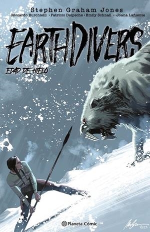 EARTHDIVERS Nº 02 EDAD DE HIELO | 9788411617284 | GIANFELICE, DAVIDE | Galatea Llibres | Llibreria online de Reus, Tarragona | Comprar llibres en català i castellà online